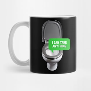 Toilet poop - I can take anything Mug